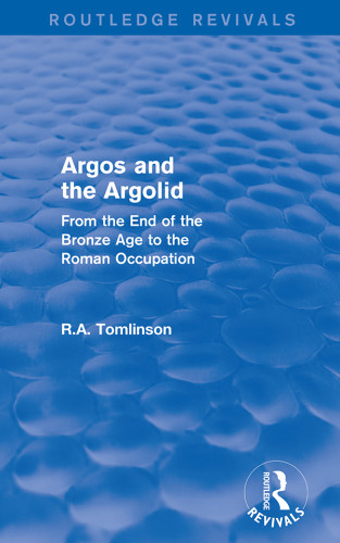Argos And The Argolid Tomlinson R A