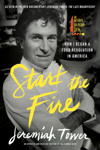 Start The Fire How I Began A Food Revolution In America Tower
