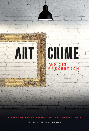 Art Crime And Its Prevention Tompkins Arthur