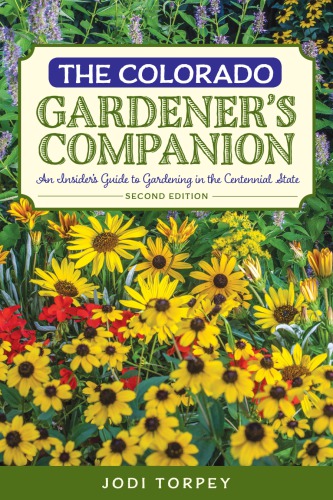 The Colorado Gardeners Companion Second Edition Jodi Torpey