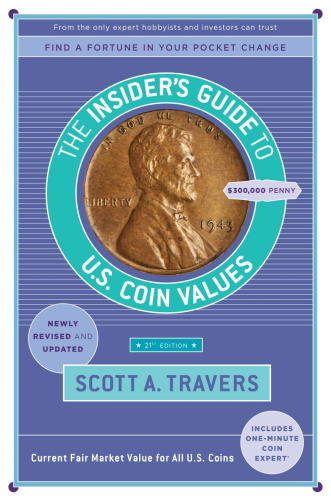 The Insiders Guide To Us Coin Values Twenty First Edition Travers