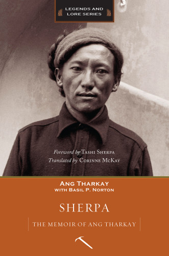 Sherpa The Memoir Of Ang Tharkay Tharkay Ang