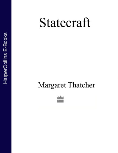 Statecraft Strategies For A Changing World Epub Edition Thatcher