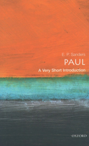 Paul A Very Short Introduction The Apostle Saint Paulsanders
