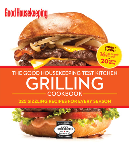 Grilling Cookbook Good Housekeeping