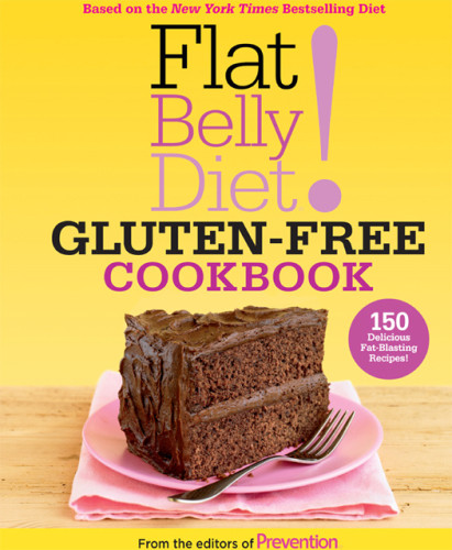 Flat Belly Diet Glutenfree Cookbook The Editors Of Prevention