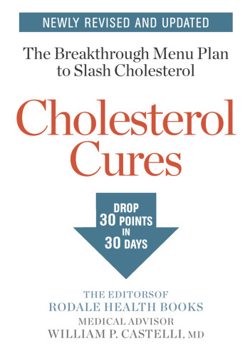 Cholesterol Cures The Breakthrough Menu Plan To Slash Cholesterol The Editors Of Rodale Health Books