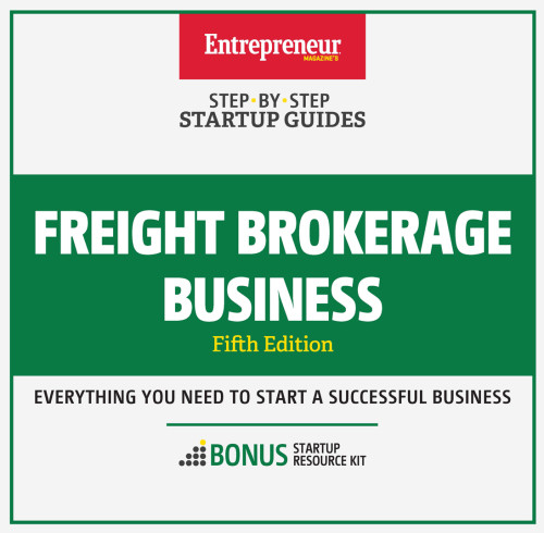 Freight Brokerage Business Stepbystep Startup Guide Everything You Need To Start A Successful Business Fifth Edition The Staff Of Entrepreneur Media