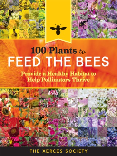 100 Plants To Feed The Bees The Xerces Society