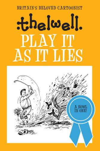Play It As It Lies Norman Thelwell