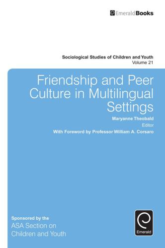 Friendship And Peer Culture In Multilingual Settings First Edition Theobald