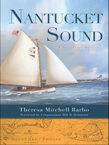 Nantucket Sound A Maritime History Theresa Mitchell Barbo