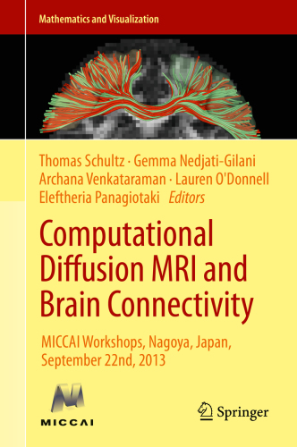 Computational Diffusion Mri And Brain Connectivity Thomas Schultz