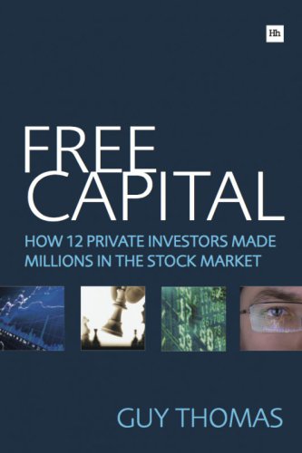 Free Capital How 12 Private Investors Made Millions In The Stock Market 2nd Edition Onlineausg Thomas