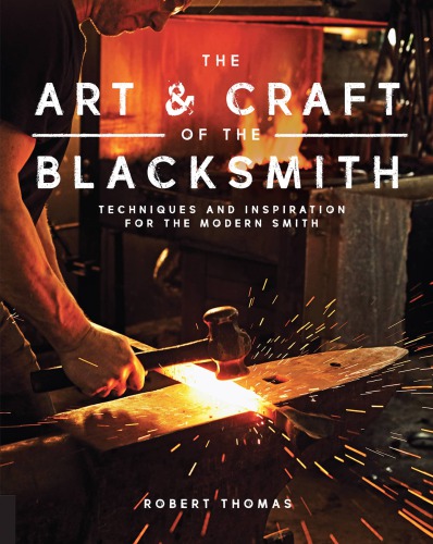 The Art And Craft Of The Blacksmith Thomas Robert