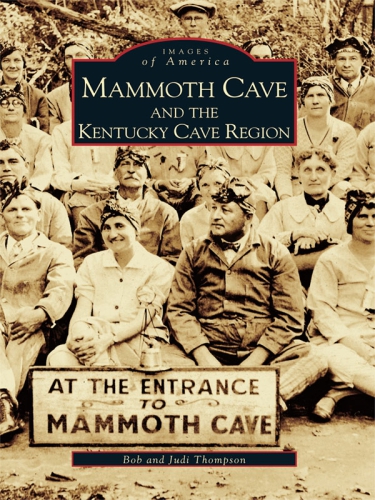 Mammoth Cave And The Kentucky Cave Region Thompson Bob