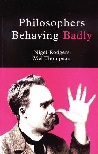 Philosophers Behaving Badly Thompson Melrodgers Nigel