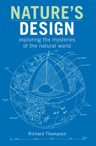 Natures Design Exploring The Mysteries Of The Natural World Ed 1 Thompson