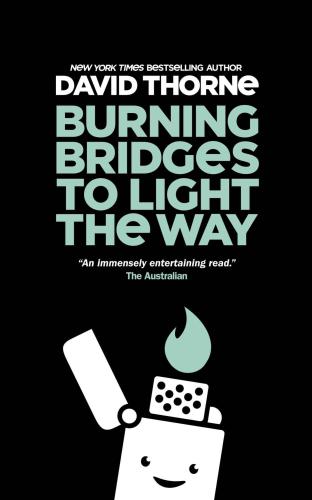 Burning Bridges To Light The Way Thorne David