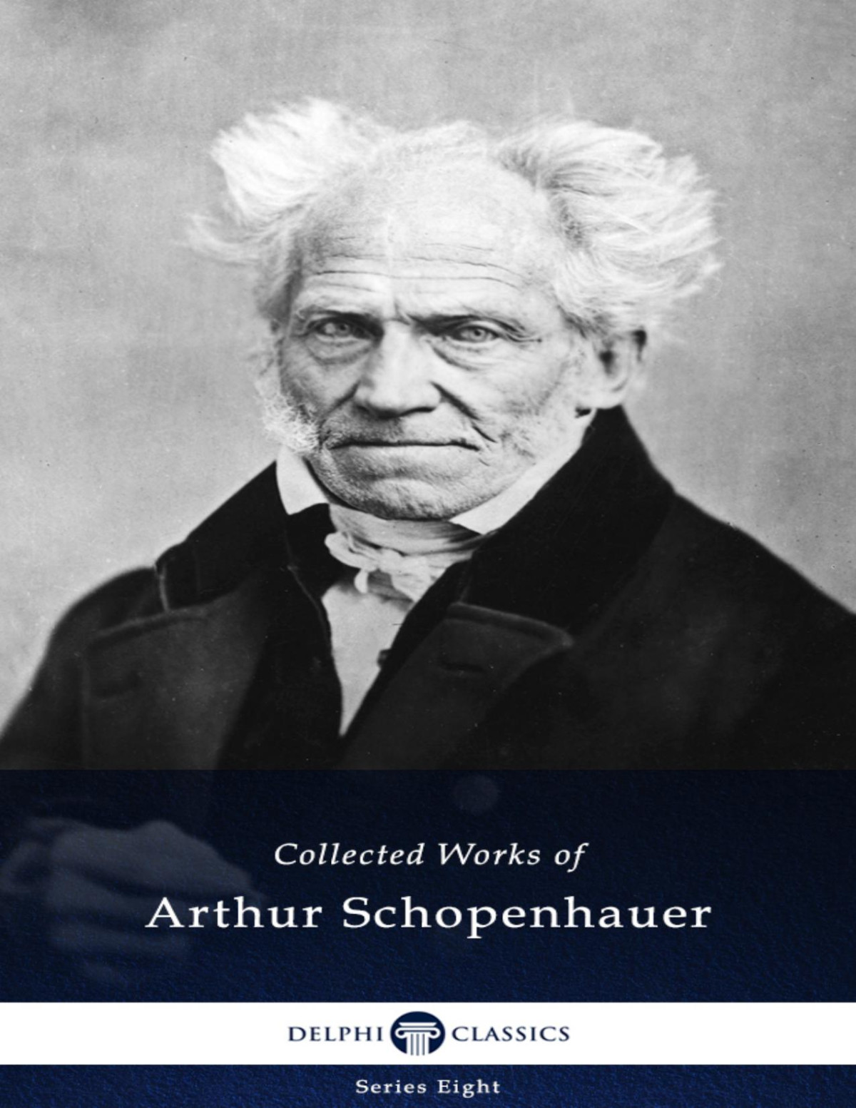 Delphi Collected Works Of Arthur Schopenhauer Illustrated 1sd1 Arthur Schopenhauer