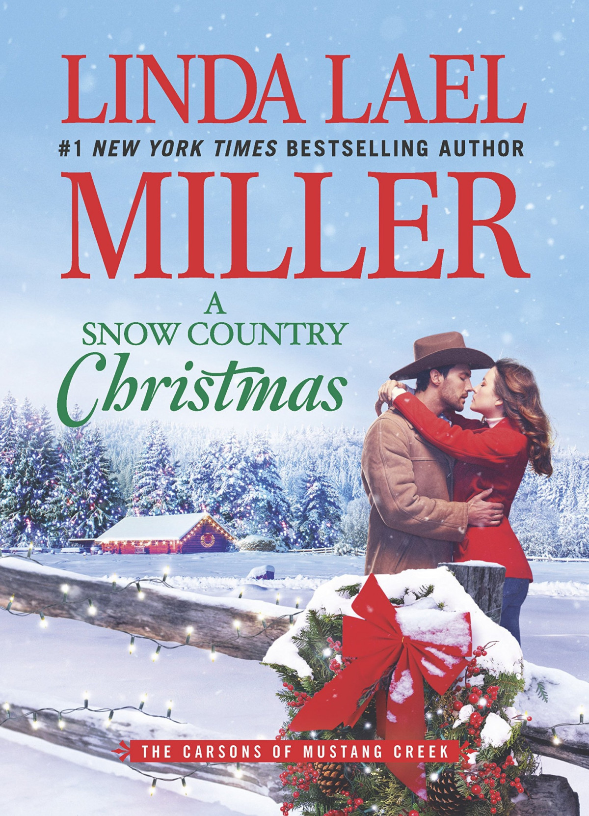 A Snow Country Christmas The Carsons Of Mustang Creek Book 4 Linda Lael Miller