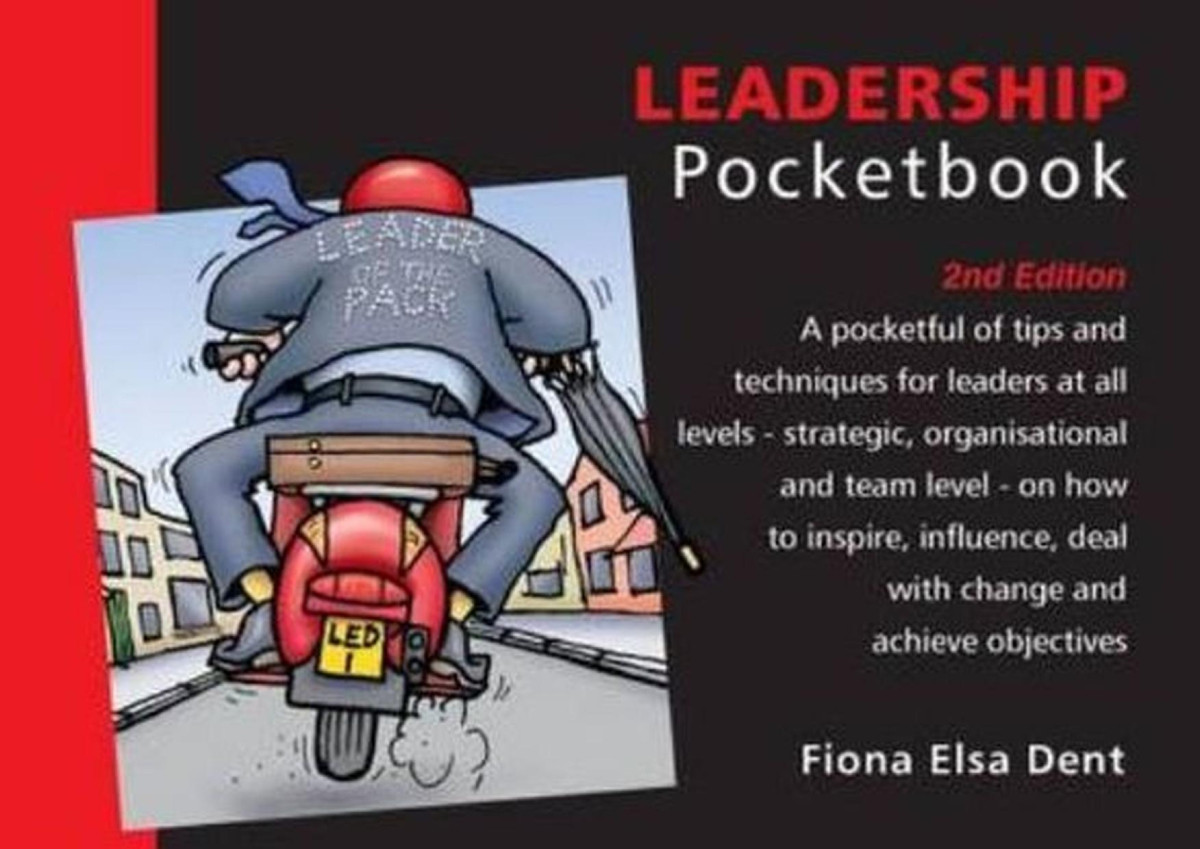 The Leadership Pocketbook 2nd Edition 2nd Edition Fiona Elsa Dent Dent