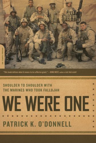 We Were One Shoulder To Shoulder With Marines Who Took Fallujah Patrick K Odonnell