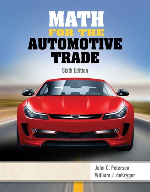 Math For The Automotive Trade 6th Edition John C Peterson William Dekryger