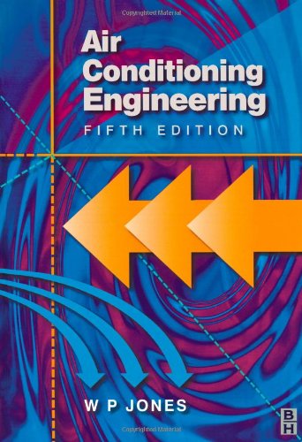 Air Conditioning Engineering 5th Ed Wp Jones Msc Ceng Finste Fcibse Mashrae