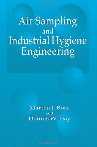 Air Sampling And Industrial Hygiene Engineering 1st Edition Martha J Boss