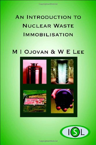 An Introduction To Nuclear Waste Immobilisation 1st Ed M I Ojovan