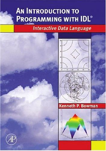 An Introduction To Programming With Idl Kenneth Bowman