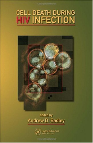 Cell Death During Hiv Infection 1st Edition Andrew D Badley