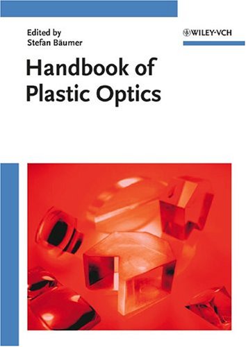 Handbook Of Plastic Optics 1st Edition Stefan Bumer