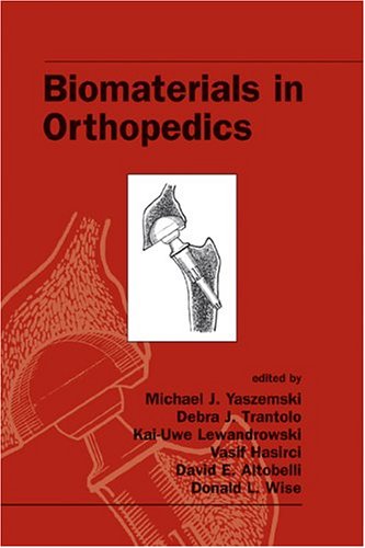 Biomaterials In Orthopedics 2nd Edition Michael J Yaszemski