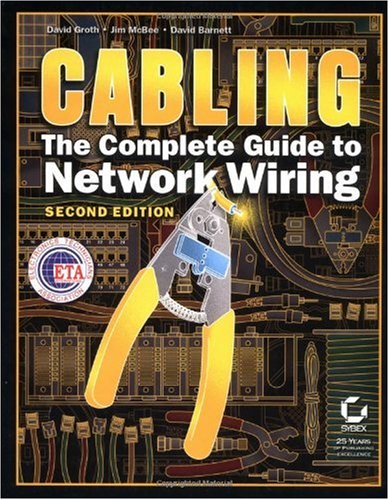 Cabling The Complete Guide To Network Wiring 2 Sub David Groth
