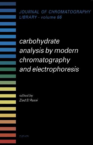 Carbohydrate Analysis By Modern Chromatography And Electrophoresis Ziad El Rassi Eds