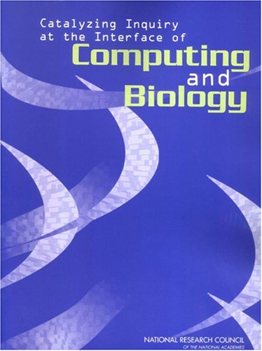Catalyzing Inquiry At The Interface Of Computing And Biology 1st Edition Committee On Frontiers At The Interface Of Computing And Biology