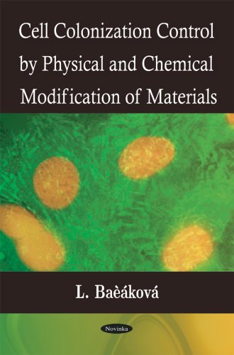 Cell Colonization Control Physical And Chemical Modification Of Materials L Baeakova