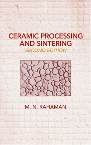 Ceramic Processing And Sintering 2nd Ed Mohamed N Rahaman