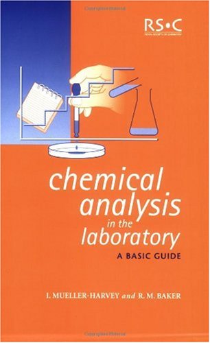 Chemical Analysis In The Laboratory A Basic Guide 1st Edition Muellerharvey I Baker Rm