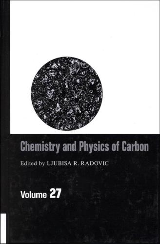 Chemistry And Physics Of Carbon A Series Of Advances Ljubisa R Radovic Ed