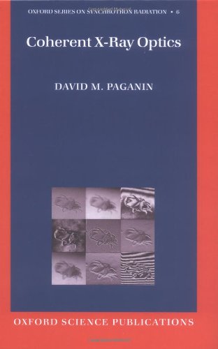 Coherent Xray Optics David Paganin
