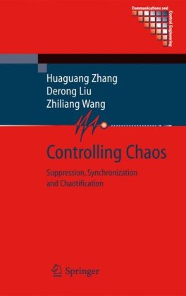 Controlling Chaos Suppression Synchronization And Chaotification 1st Edition Huaguang Zhang