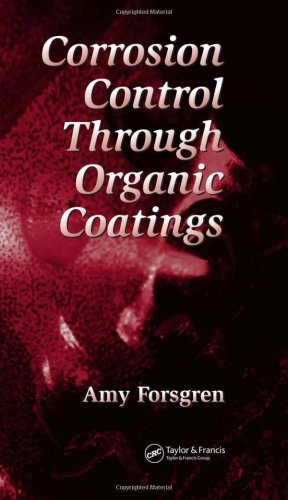Corrosion Control Through Organic Coatings 1st Edition Amy Forsgren