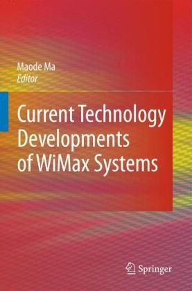 Current Technology Developments Of Wimax Systems 1st Edition M Nicoli