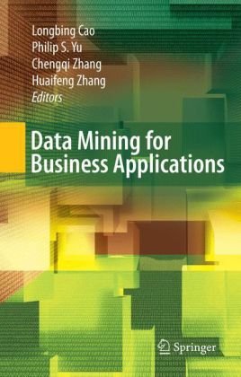 Data Mining For Business Applications 1st Edition Cao Longbing Auth
