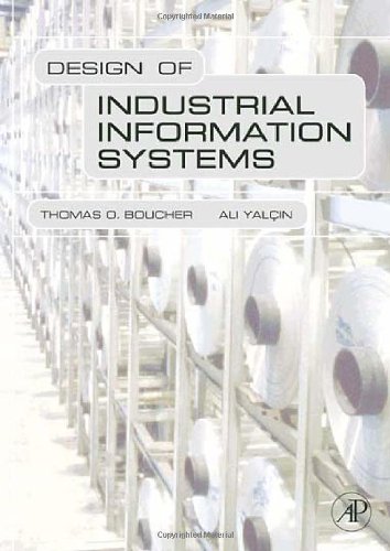 Design Of Industrial Information Systems 1st Edition Thomas Boucher
