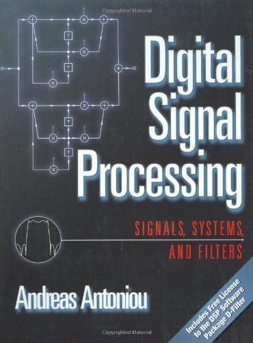 Digital Signal Processing Signals Systems And Filters Andreas Antoniou Digital Signal Processin 1st Edition Andreas Antoniou