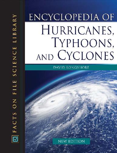 Encyclopedia Of Hurricanes Typhoons And Cyclones New Ed Longshore